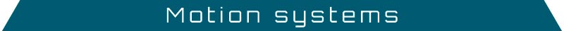 Motion Systems
