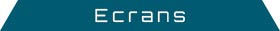 Ecrans Mvl