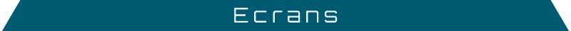 Ecrans